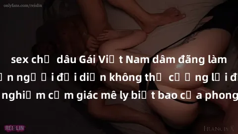 sex chị dâu Gái Việt Nam dâm đãng làm tình say đắm, khiến người đối diện không thể cưỡng lại được. Hãy trải nghiệm cảm giác mê ly biết bao của phong cách yêu đương đậm chất dân tộc!