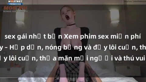 sex gái nhật bản Xem phim sex miễn phí online ngay tại đây – Hấp dẫn, nóng bỏng và đầy lôi cuốn, thỏa mãn mọi người và thú vui của bạn!