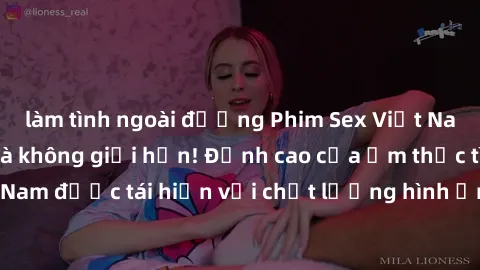làm tình ngoài đường Phim Sex Việt Nam HD - Xem ngay và không giới hạn! Đỉnh cao của ẩm thực tình dục Việt Nam được tái hiện với chất lượng hình ảnh sắc nét. Hãy thưởng thức ngay!
