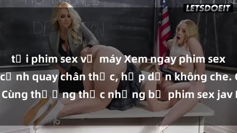 tải phim sex về máy Xem ngay phim sex jav HD với những cảnh quay chân thực, hấp dẫn không che. Cùng thưởng thức những bộ phim sex jav HD hot nhất hiện nay!
